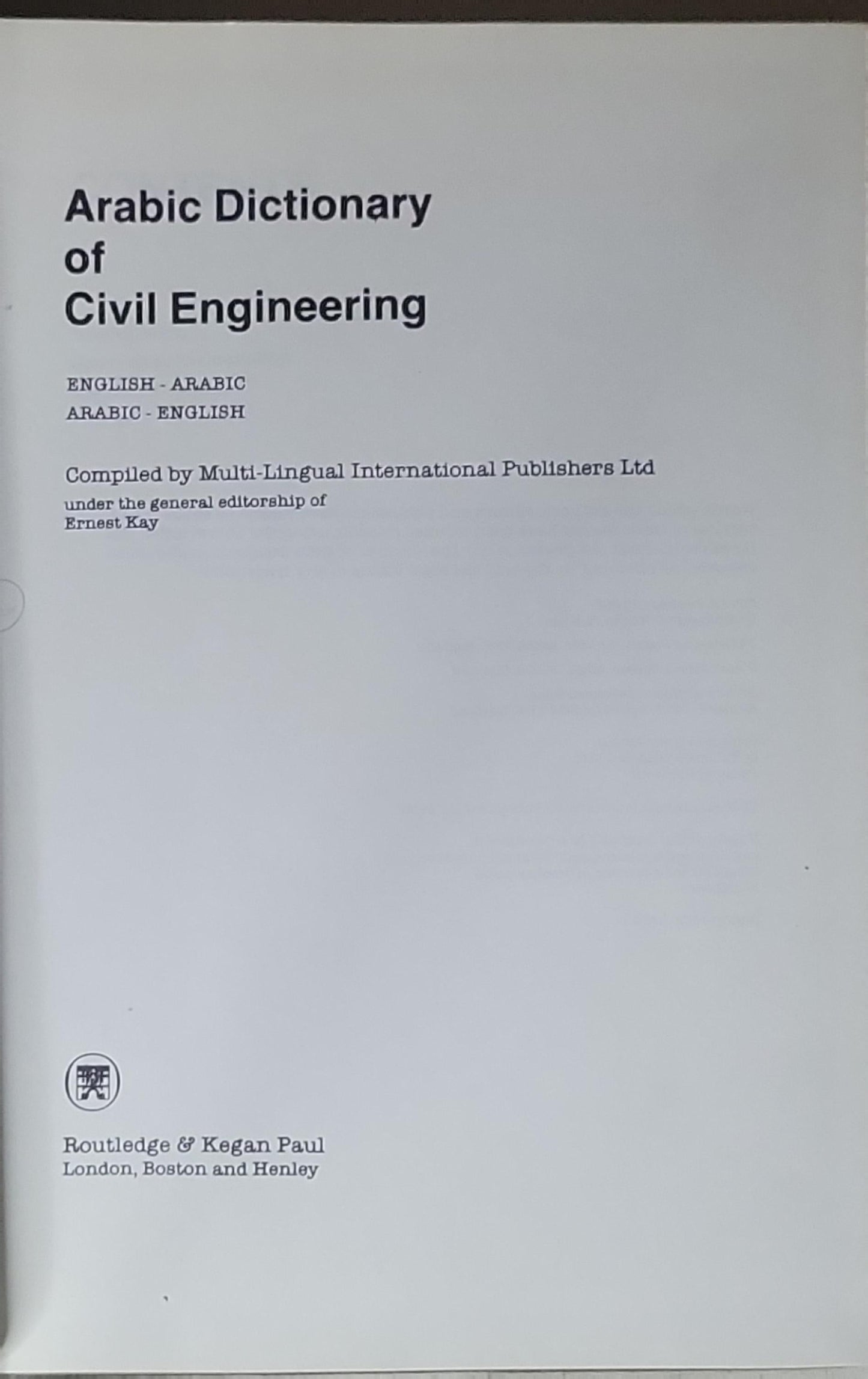 Arabic Dictionary of Civil Engineering: ENGLISH - ARABIC / ARABIC - ENGLISH