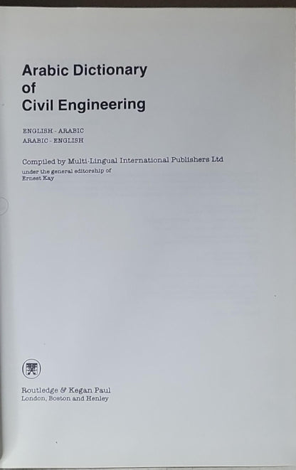 Arabic Dictionary of Civil Engineering: ENGLISH - ARABIC / ARABIC - ENGLISH