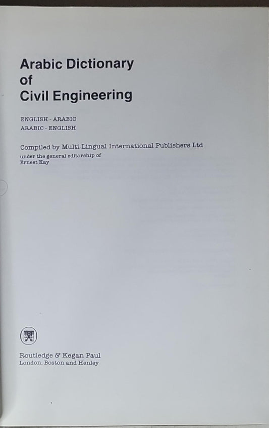 Arabic Dictionary of Civil Engineering: ENGLISH - ARABIC / ARABIC - ENGLISH