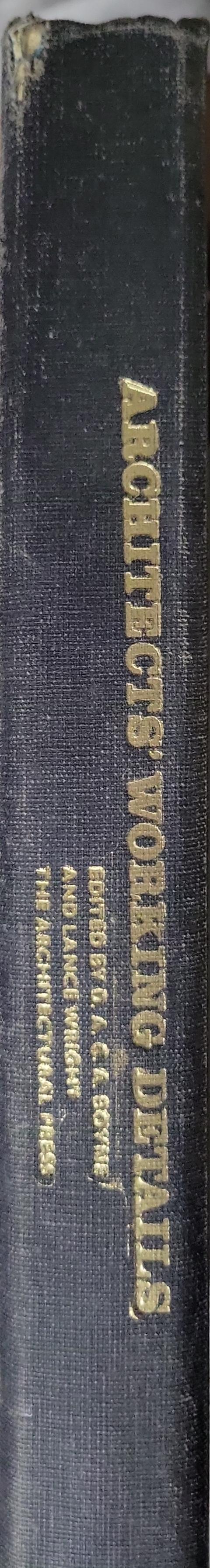 Architects' Working Details By D.A.C.A. Boyne and Lance Wright