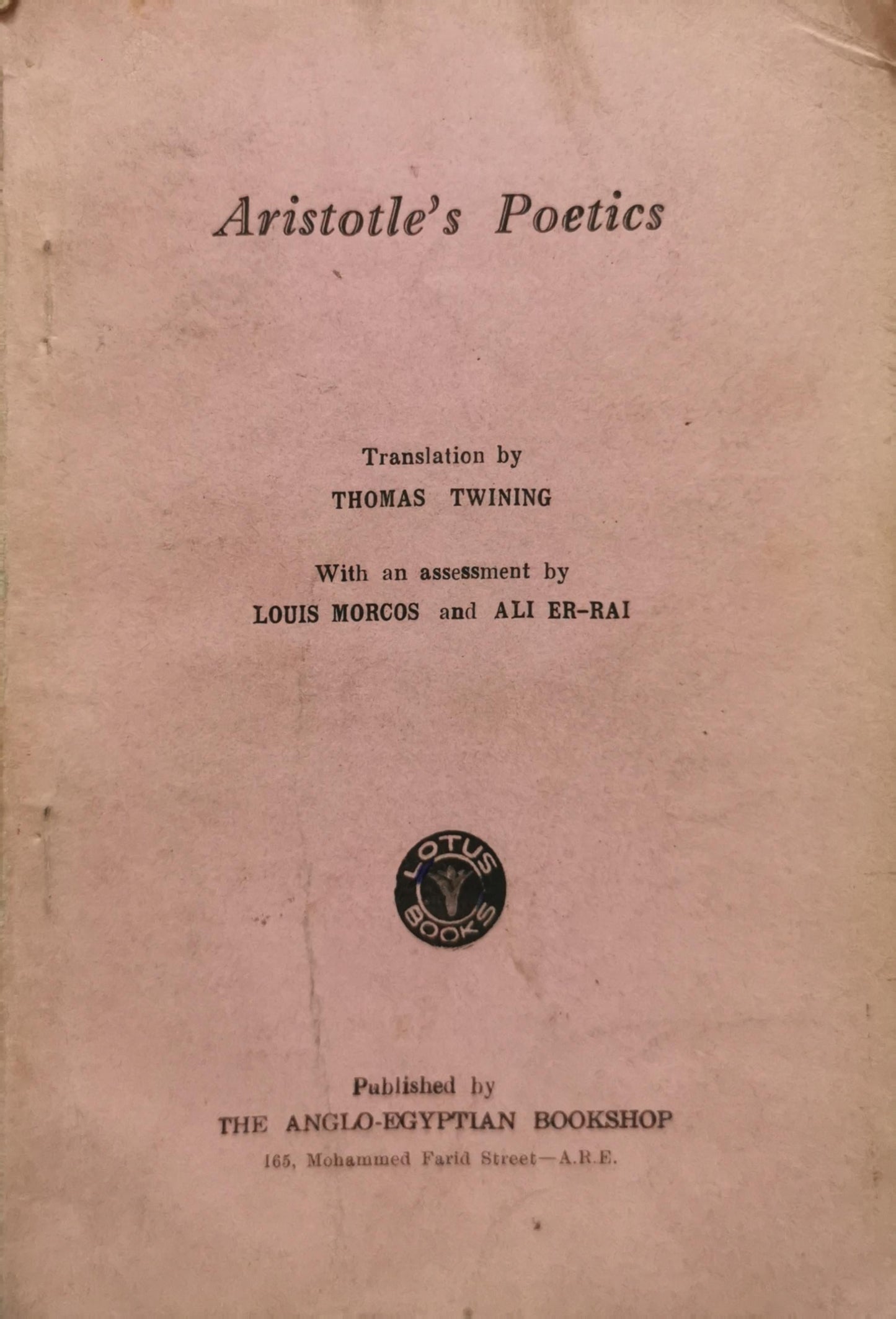 Aristotle's Poetics: Translation by THOMAS TWINING; With an assessment by LOIS MORCOS and ALI ER-RAI By Aristotle and Thomas Twining and Louis Morcos and Ali Er-Rai