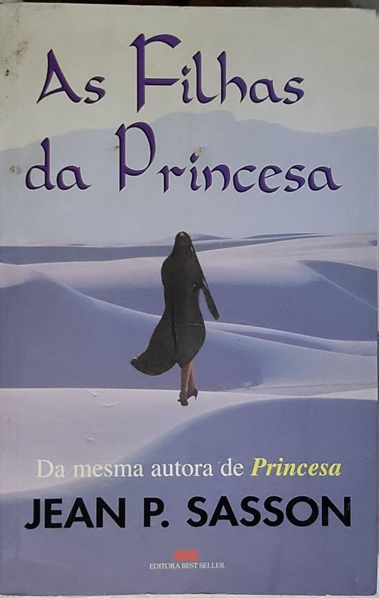 As Filhas da Princesa: Da mesma autora de Princesa By Jean P. Sasson