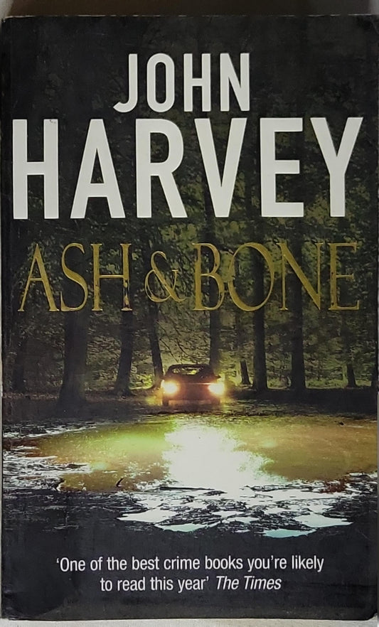 Ash & Bone By John Harvey