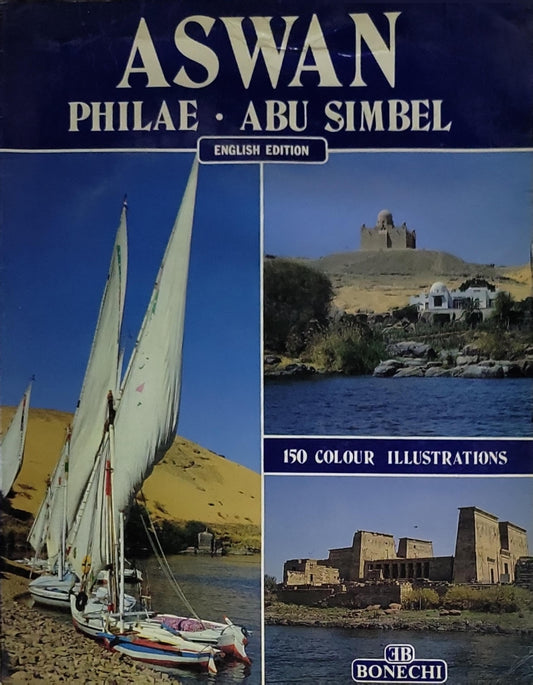Aswan, Philae, Abu Simbel: English Edition
