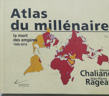 Atlas du millénaire: la mort des empires 1900-2015 By Gérard Chaliand and Jean-Pierre Rageau