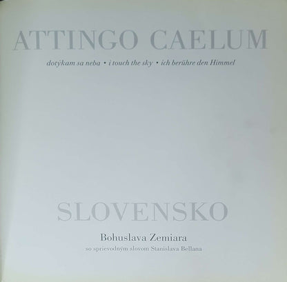 Attingo Caelum Slovensko: Bohuslava Zemiar; so sprievodným slovom Stanislava Bellana