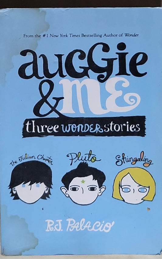 Auggie & Me: Three Wonder Stories: Three Wonder Stories