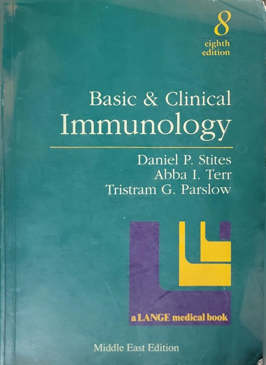 Basic & Clinical Immunology By Daniel P. Stites and Abba I. Terr and Tristram G. Parslow