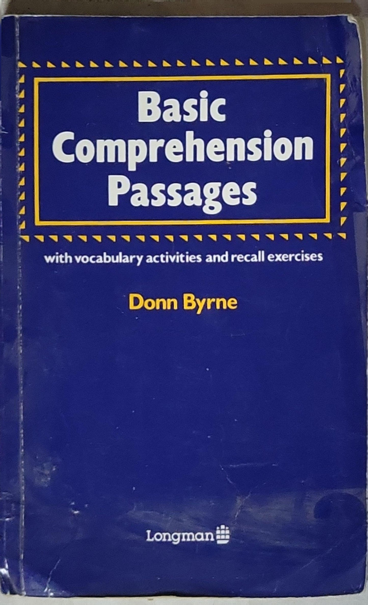 Basic Comprehension Passages: with vocabulary activities and recall exercises By Donn Byrne