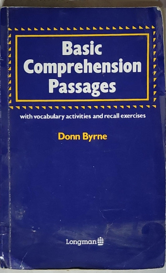 Basic Comprehension Passages: with vocabulary activities and recall exercises By Donn Byrne