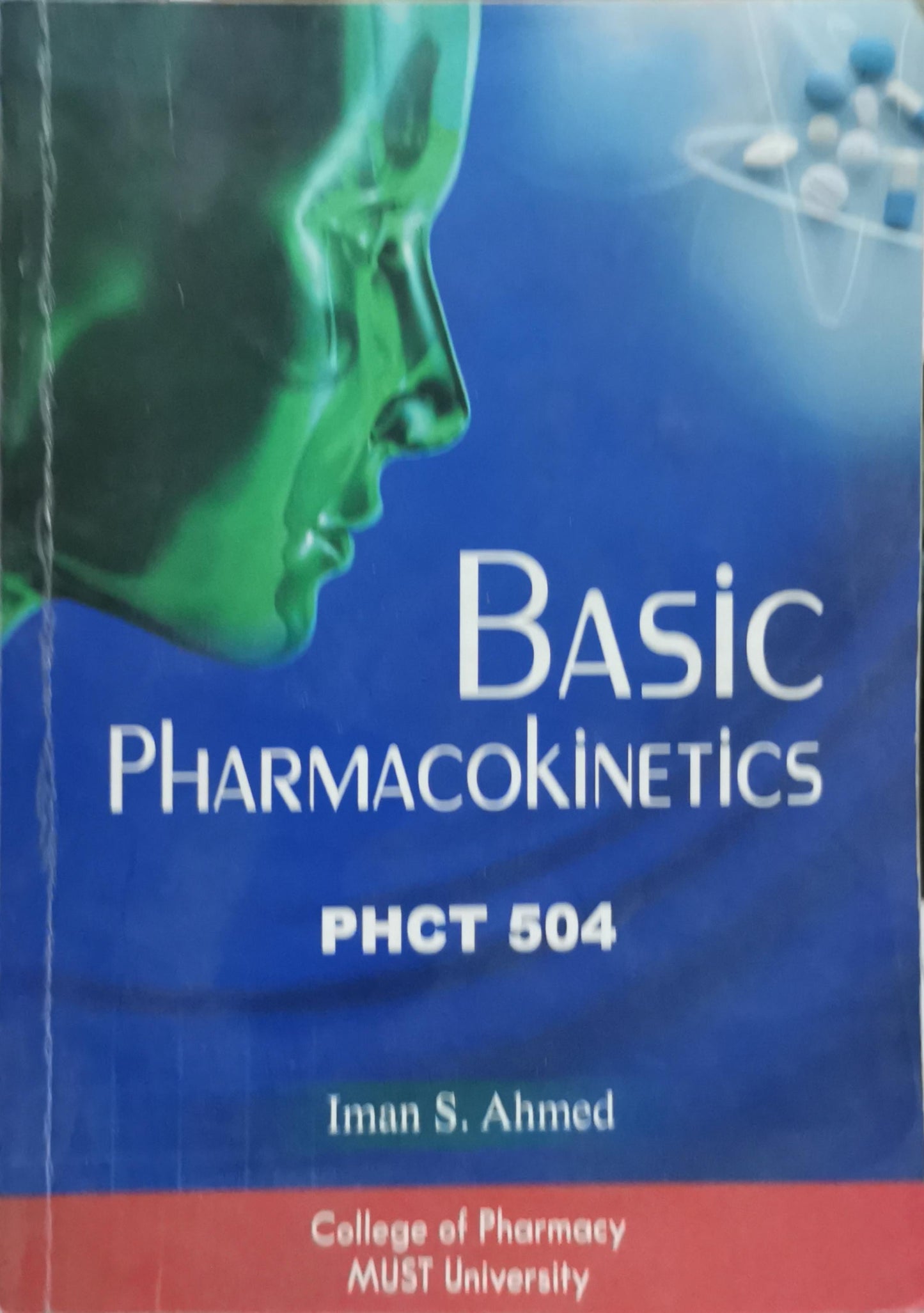 Basic Pharmacokinetics: PHCT 504 By Iman S. Ahmed