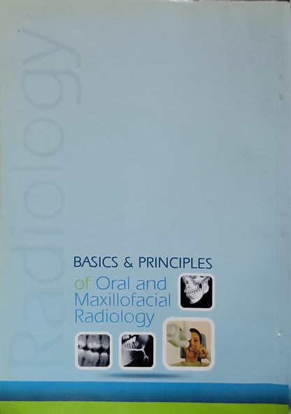 Basics & Principles of Oral and Maxillofacial Radiology: Volume Two, Part 2 (Third Edition)