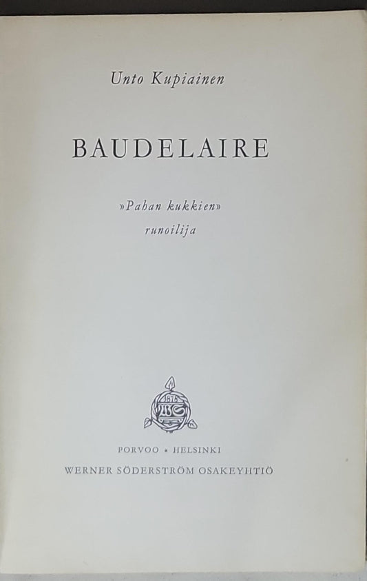 Baudelaire: »Pahan kukkien» runoilija