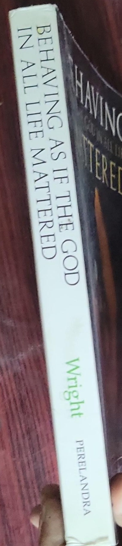 Behaving As If the God in All Life Mattered