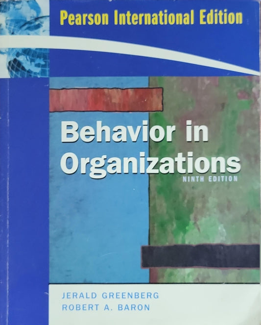 Behavior in Organizations: Ninth Edition