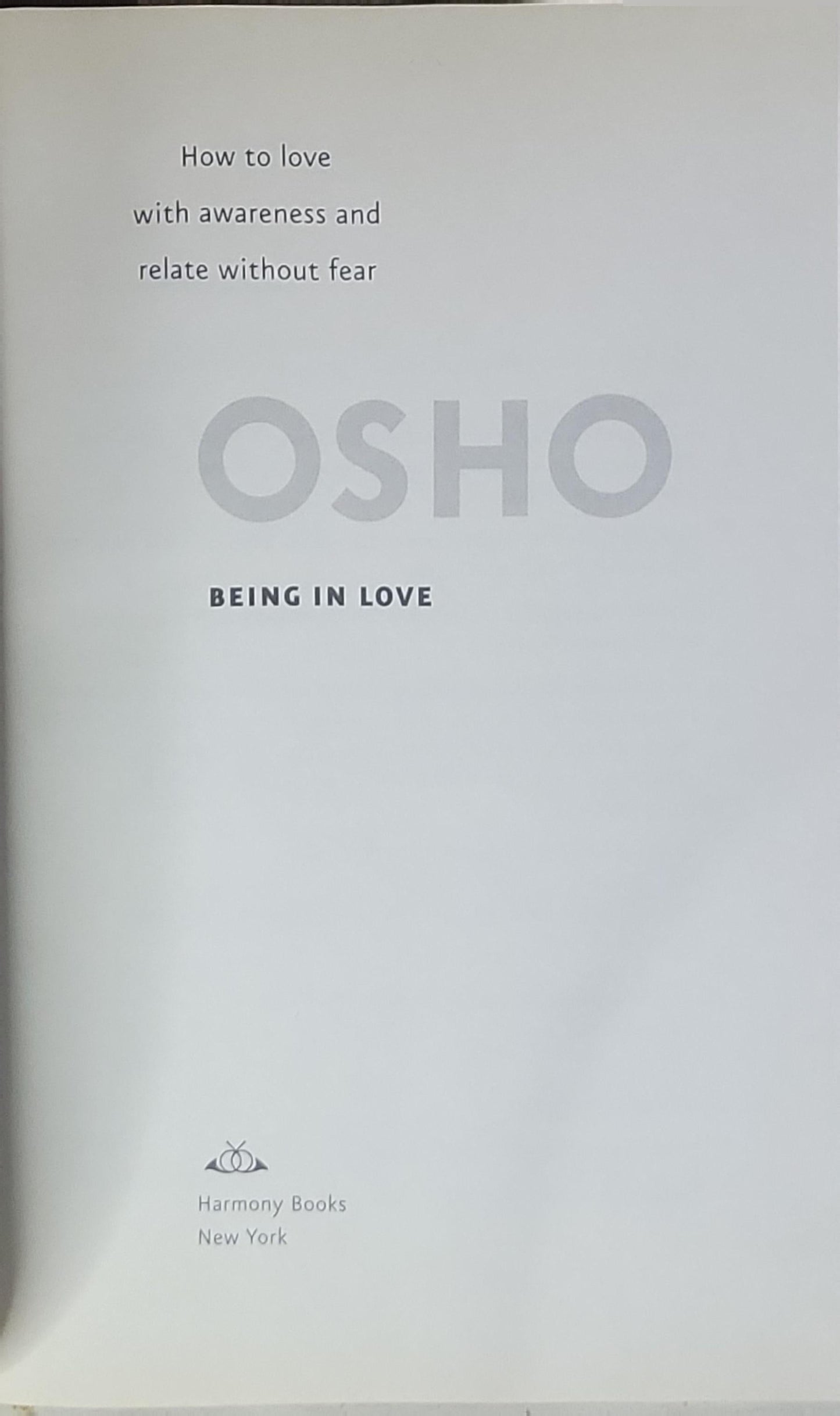 Being in Love: How to love with awareness and relate without fear