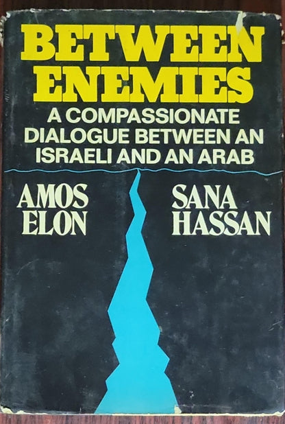 Between Enemies: A Compassionate Dialogue Between an Israeli and an Arab