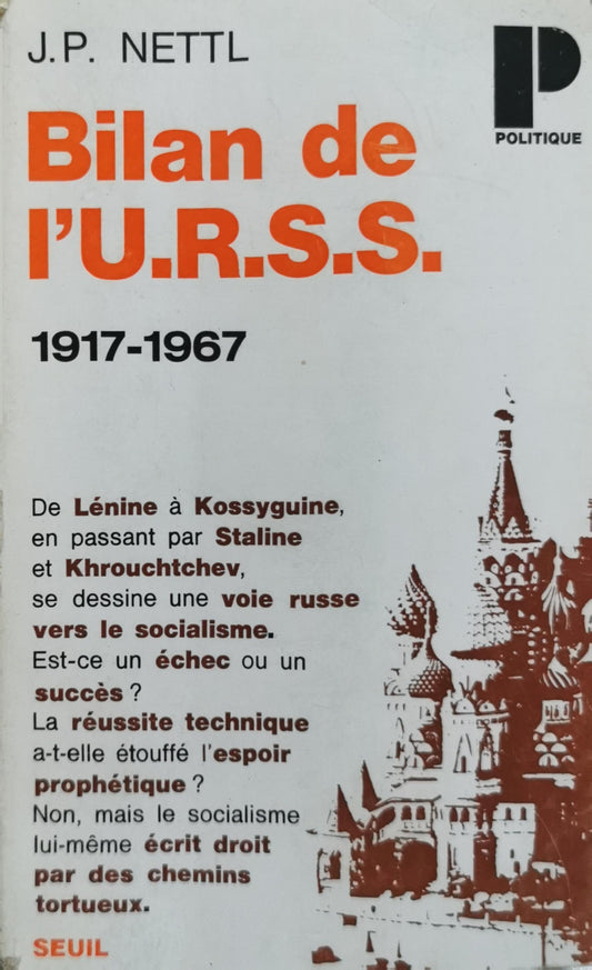 Bilan de l'U.R.S.S.: 1917-1967 By J. P. Nettl