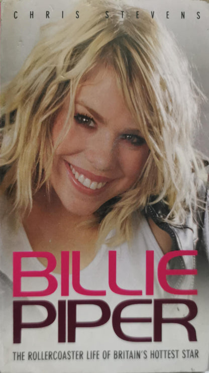 Billie Piper: The rollercoaster life of Britain's hottest star By Chris Stevens