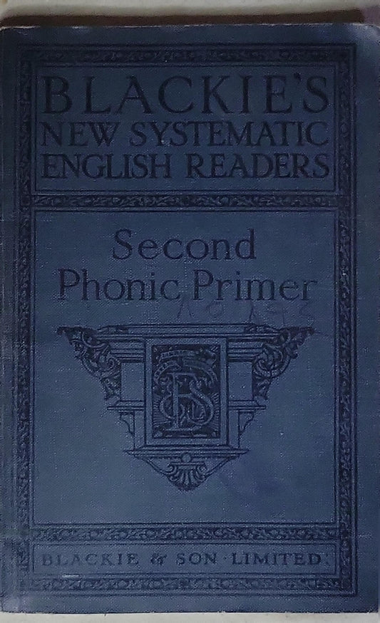 Blackie's New Systematic English Readers: Second Phonic Primer