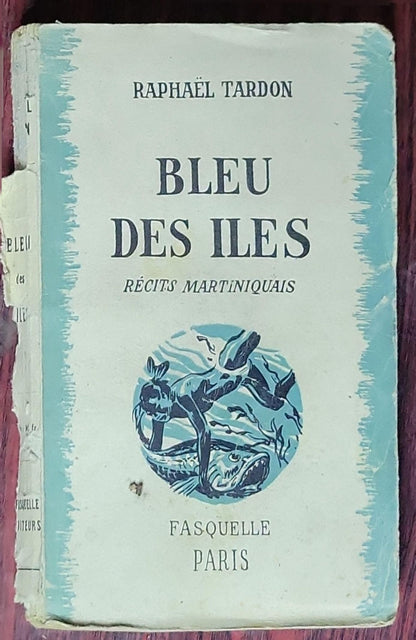Bleu des Îles: Récits Martiniquais