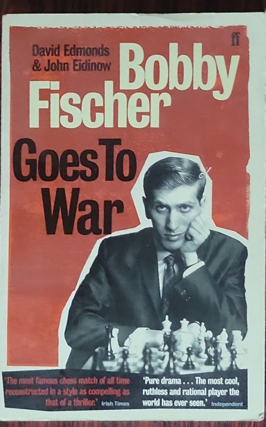 Bobby Fischer Goes to War: The true story of how the Soviets lost the most extraordinary chess match of all time
