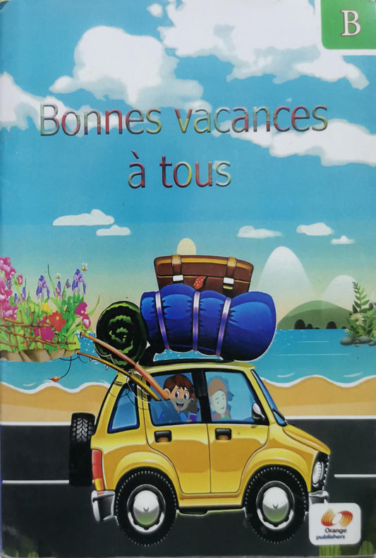 Bonnes vacances à tous: Racontez-moi - Niveau B