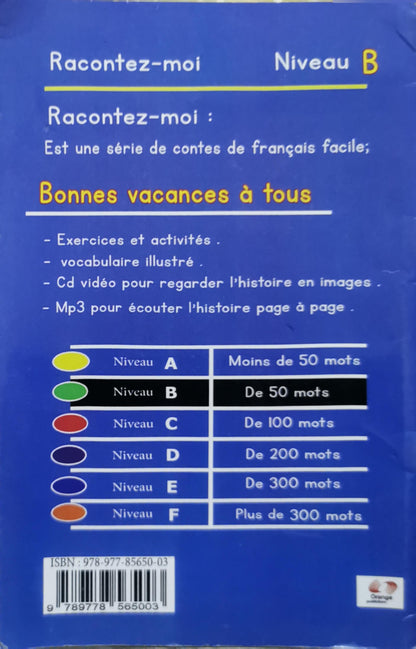 Bonnes vacances à tous: Racontez-moi - Niveau B