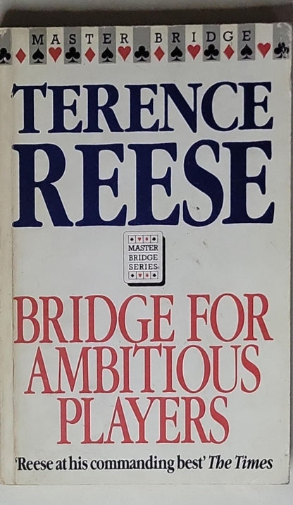 Bridge for Ambitious Players: Master Bridge Series edition
