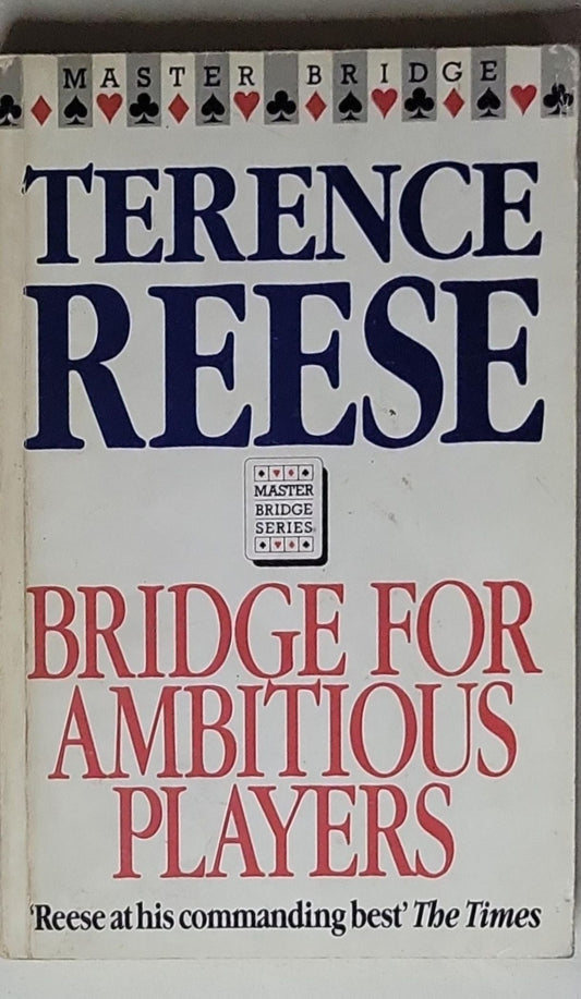 Bridge for Ambitious Players: Master Bridge Series edition