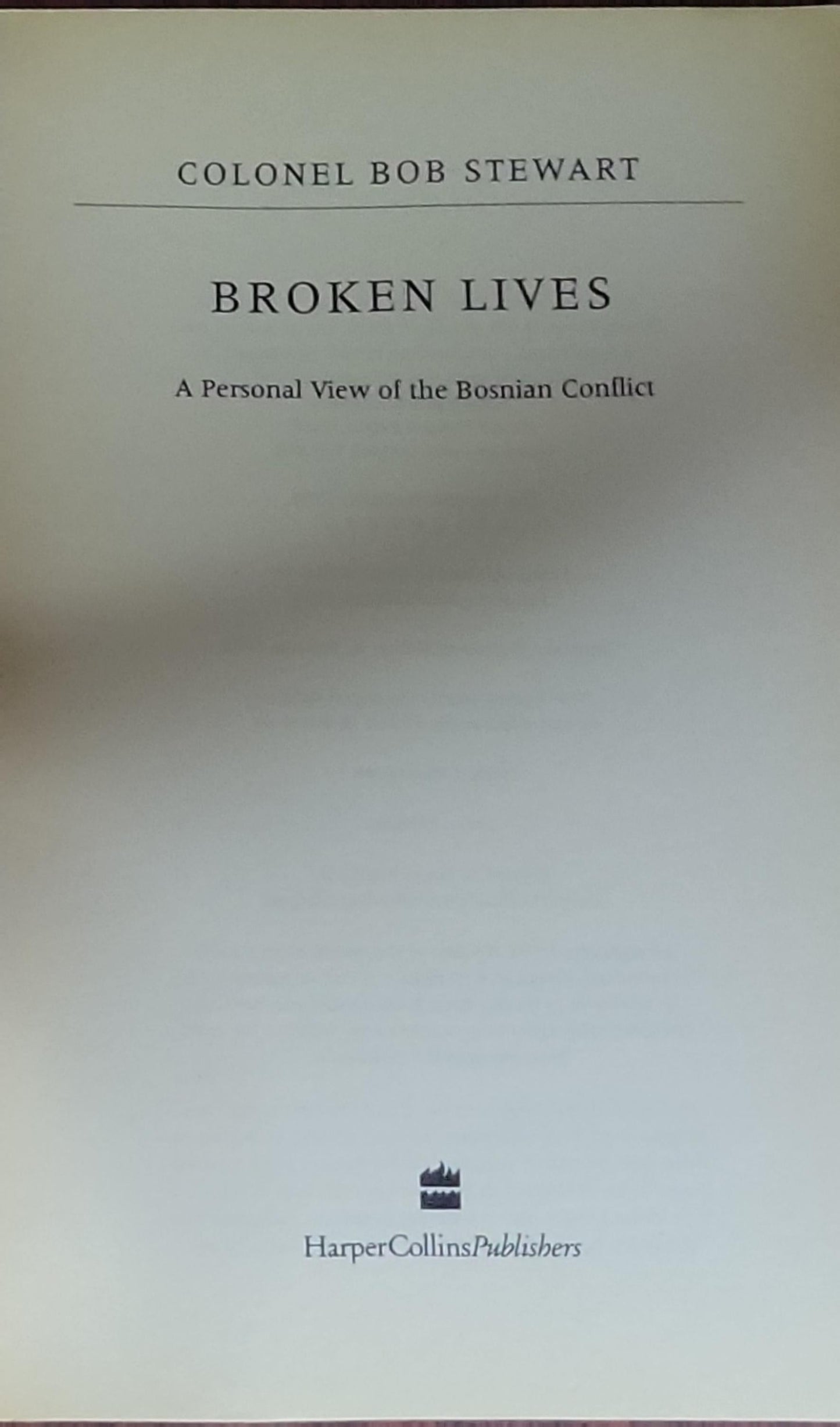 Broken Lives: A Personal View of the Bosnian Conflict