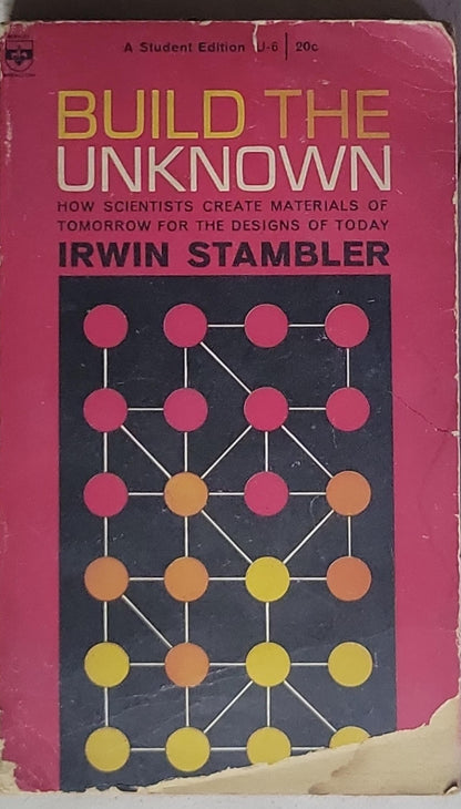 Build the Unknown: How scientists create materials of tomorrow for the designs of today