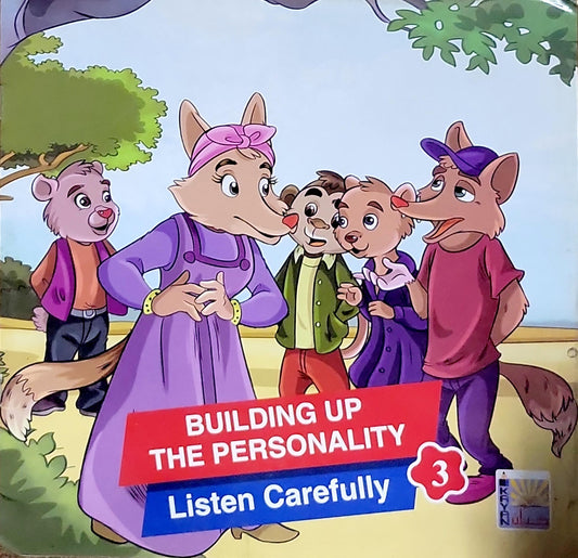 BUILDING UP THE PERSONALITY: Listen Carefully