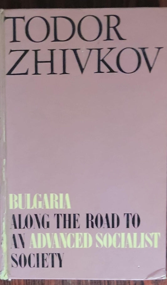 Bulgaria: Along the Road to an Advanced Socialist Society