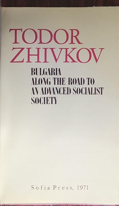 Bulgaria: Along the Road to an Advanced Socialist Society