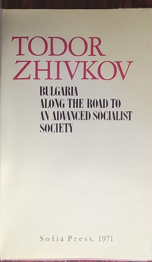 Bulgaria: Along the Road to an Advanced Socialist Society