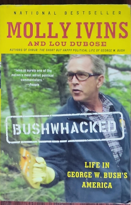Bushwacked: Life in George W. Bush's America