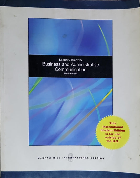 Business and Administrative Communication: Ninth Edition