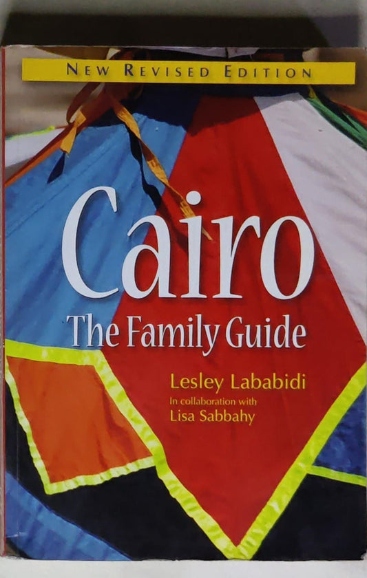 Cairo: The Family Guide: New Revised Edition
