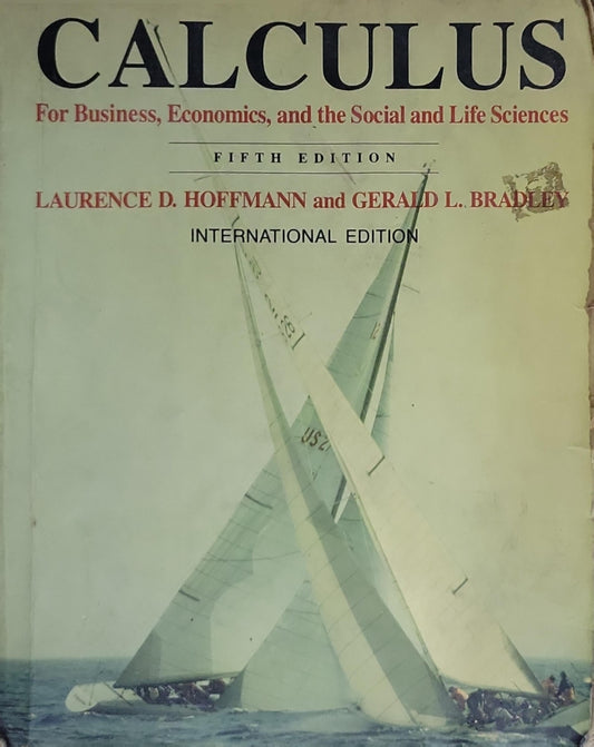Calculus: For Business, Economics, and the Social and Life Sciences