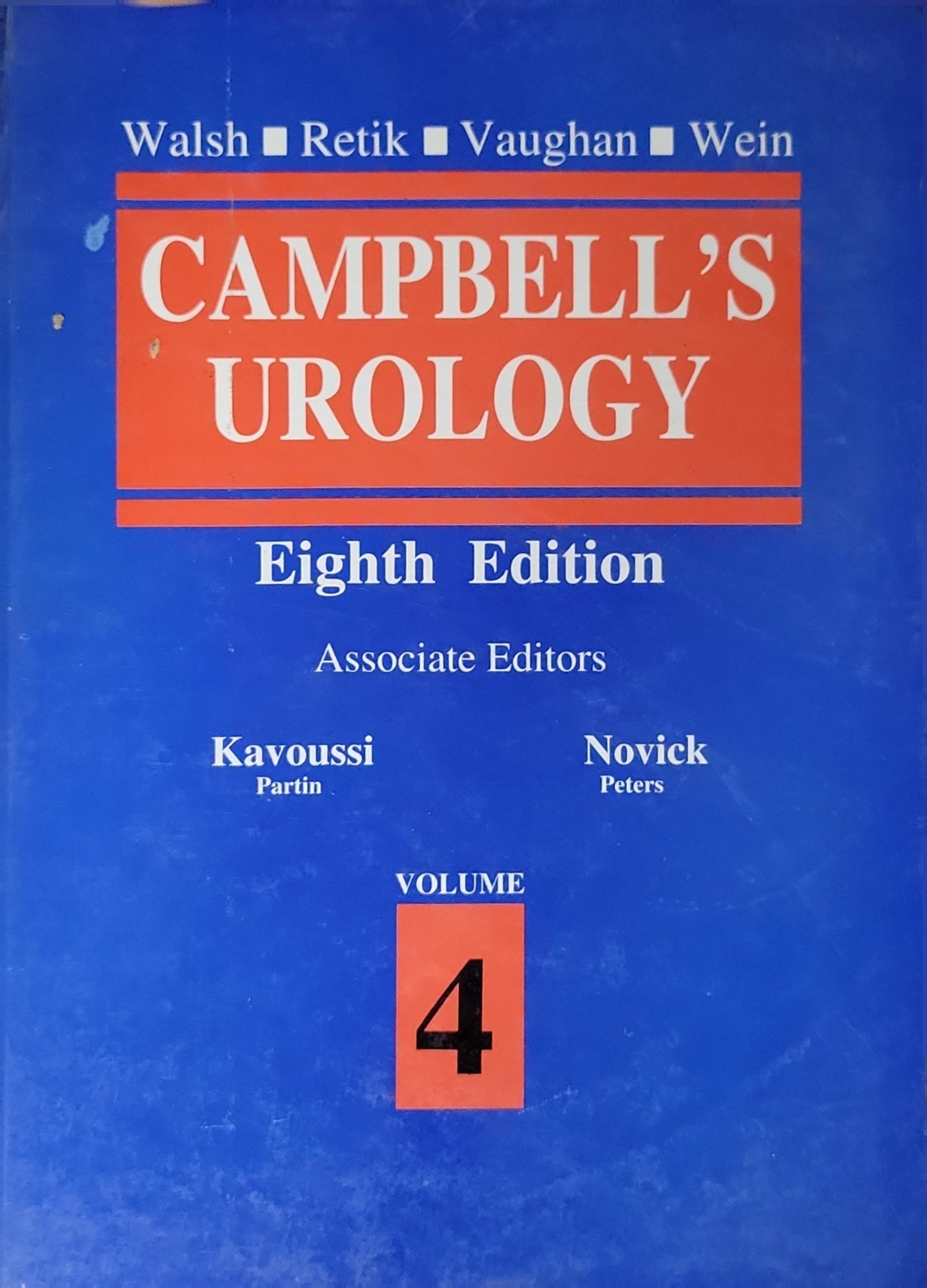 Campbell's Urology By Walsh and Retik and Vaughan and Wein