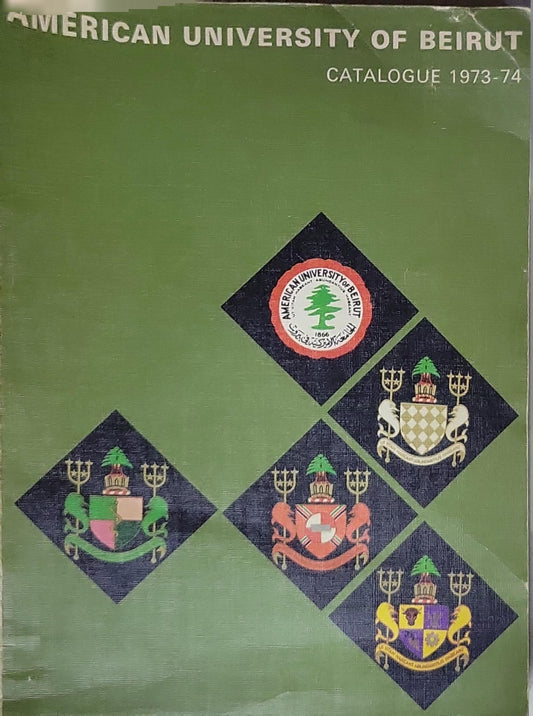 Catalogue 1973-74: American University of Beirut