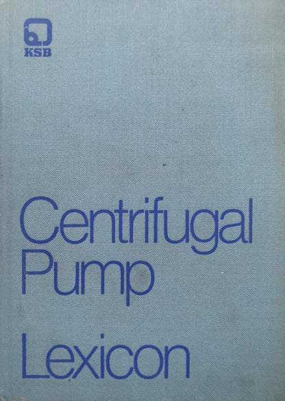 Centrifugal Pump Lexicon By KSB Technical Sales Corporation