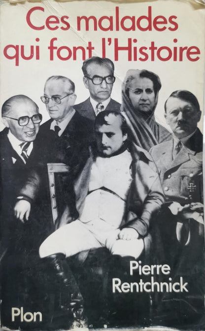 Ces malades qui font l’Histoire By Pierre Rentchnick