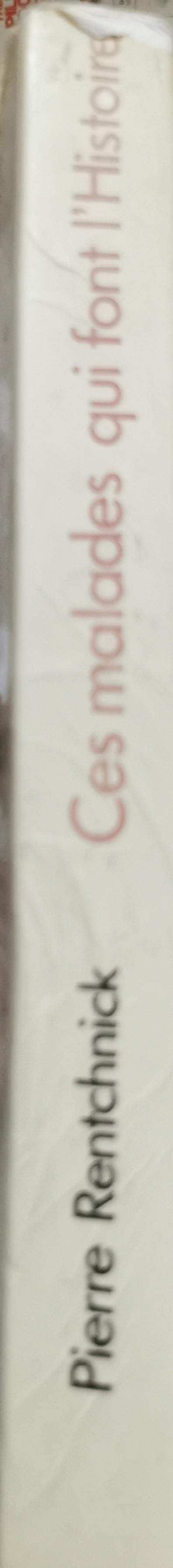 Ces malades qui font l’Histoire By Pierre Rentchnick