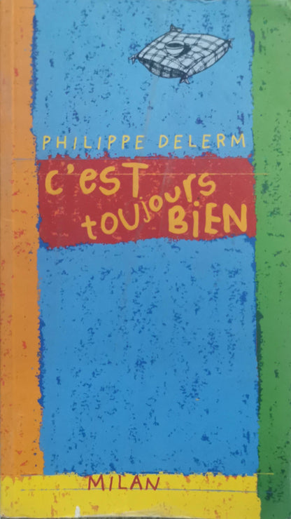 C'est toujours bien By Philippe Delerm