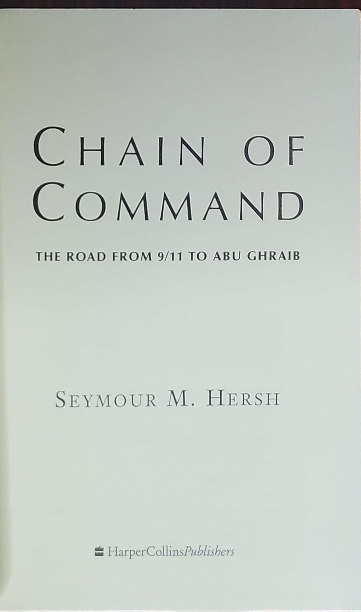 Chain of Command: The Road from 9/11 to Abu Ghraib