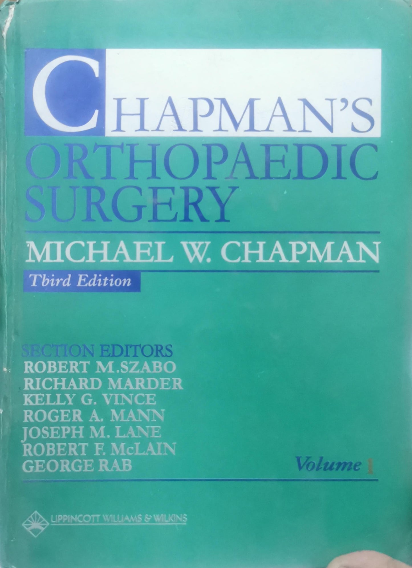 Chapman's Orthopaedic Surgery: Third Edition By Michael W. Chapman