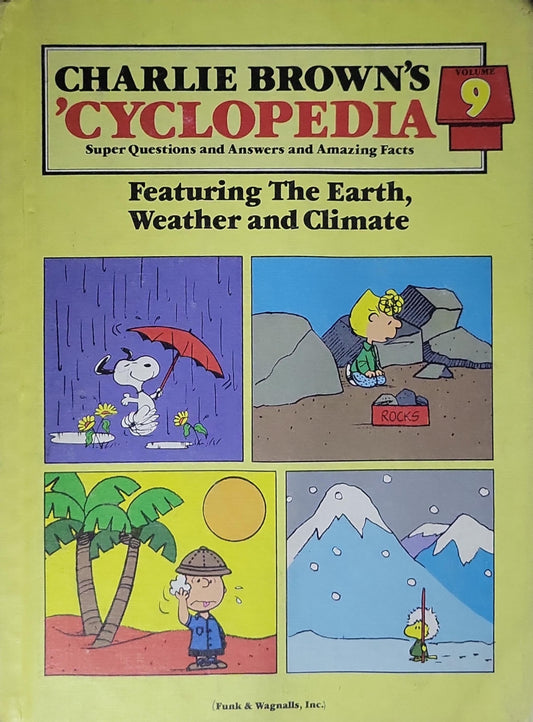 Charlie Brown's 'Cyclopedia Volume 9: Super Questions and Answers and Amazing Facts: Featuring the Earth, Weather and Climate