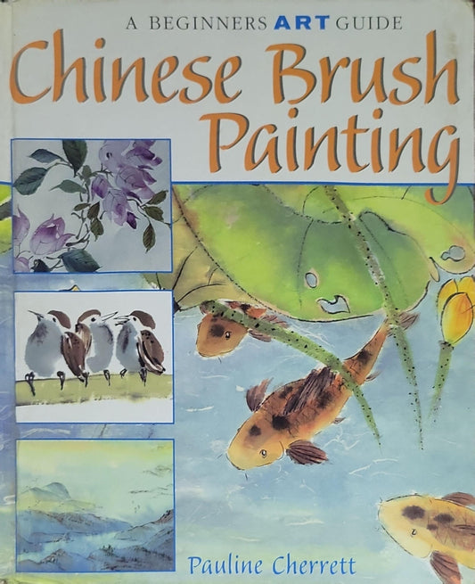 Chinese Brush Painting: A Beginners Art Guide